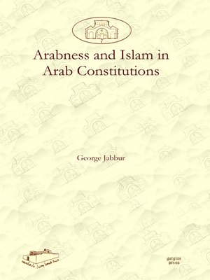 cover image of Arabness and Islam in Arab Constitutions